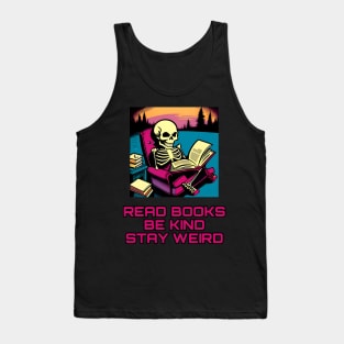 Read books be kind stay weird Tank Top